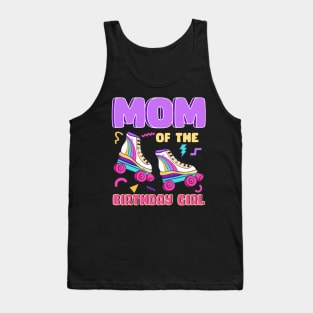 Mom Of The Birthday Girls Roller Skate B-day Gift For Girls kids Tank Top